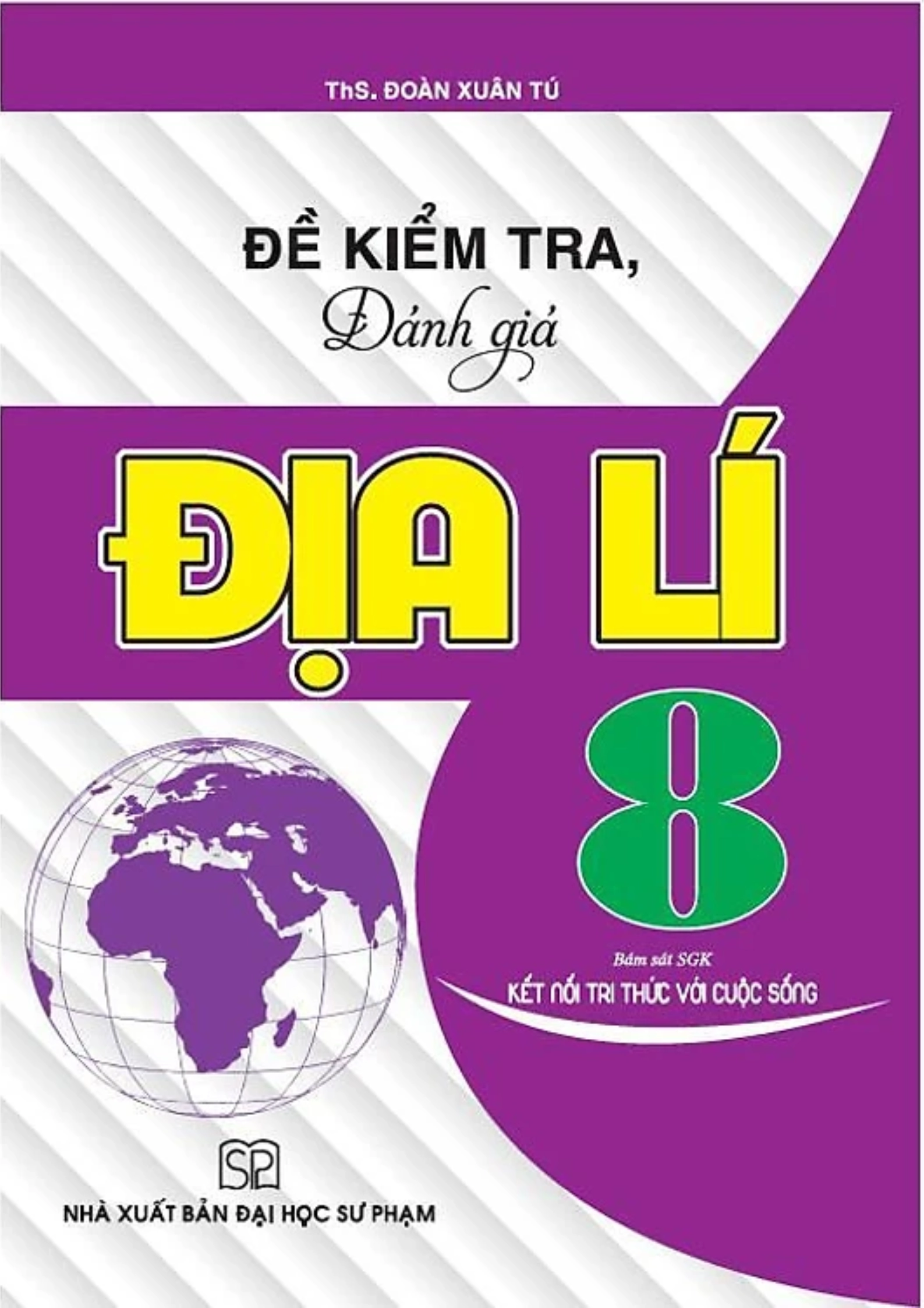 Đề kiểm tra, đánh giá Địa lí 8 - Kết nối tri thức