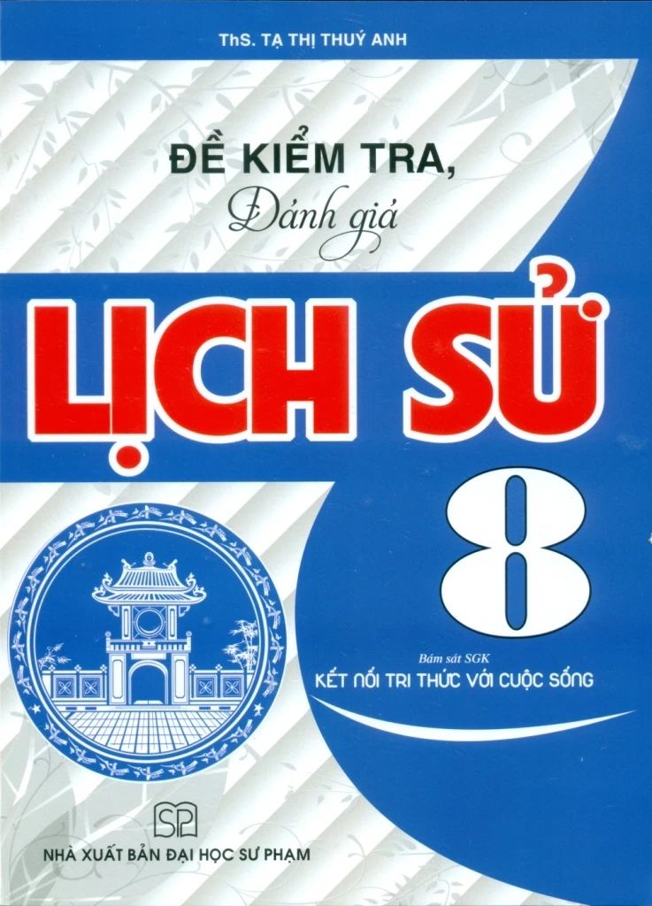 Đề kiểm tra, đánh giá Lịch sử 8 - Kết nối tri thức