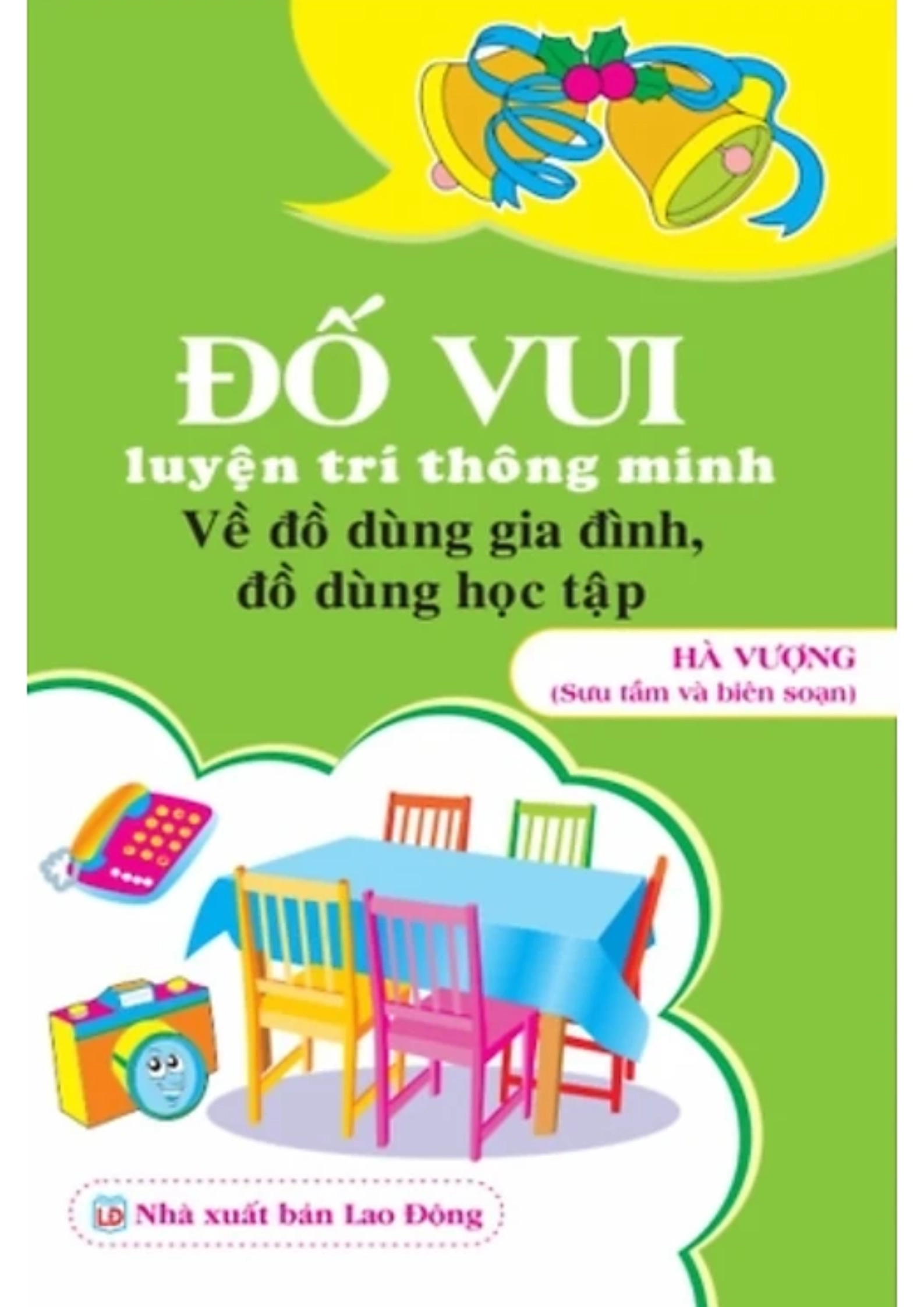 Đố vui luyện trí thông minh - Về đồ dùng gia đình, đồ dùng học tập