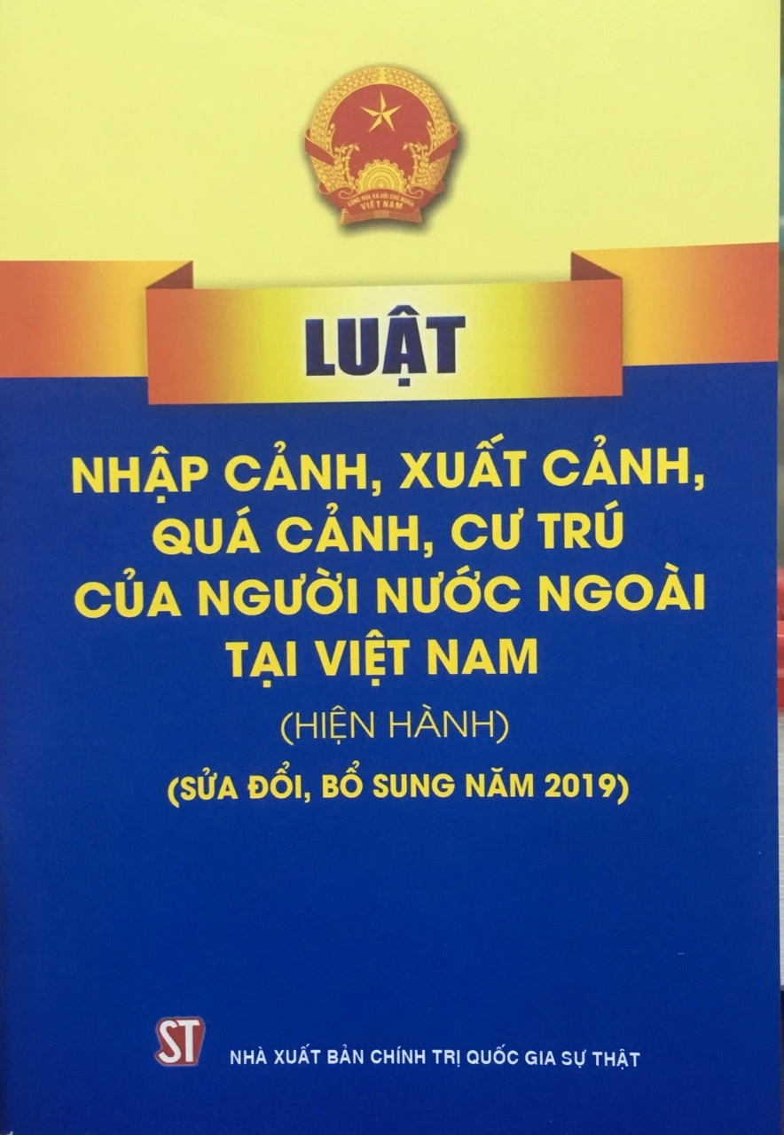 Luật Nhập cảnh, xuất cảnh, quá cảnh, cư trú của người nước ngoài tại Việt Nam