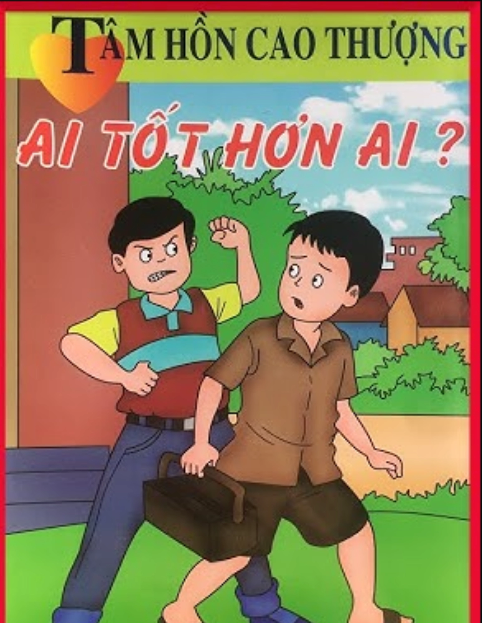 Tâm hồn cao thượng - Ai tốt hơn ai