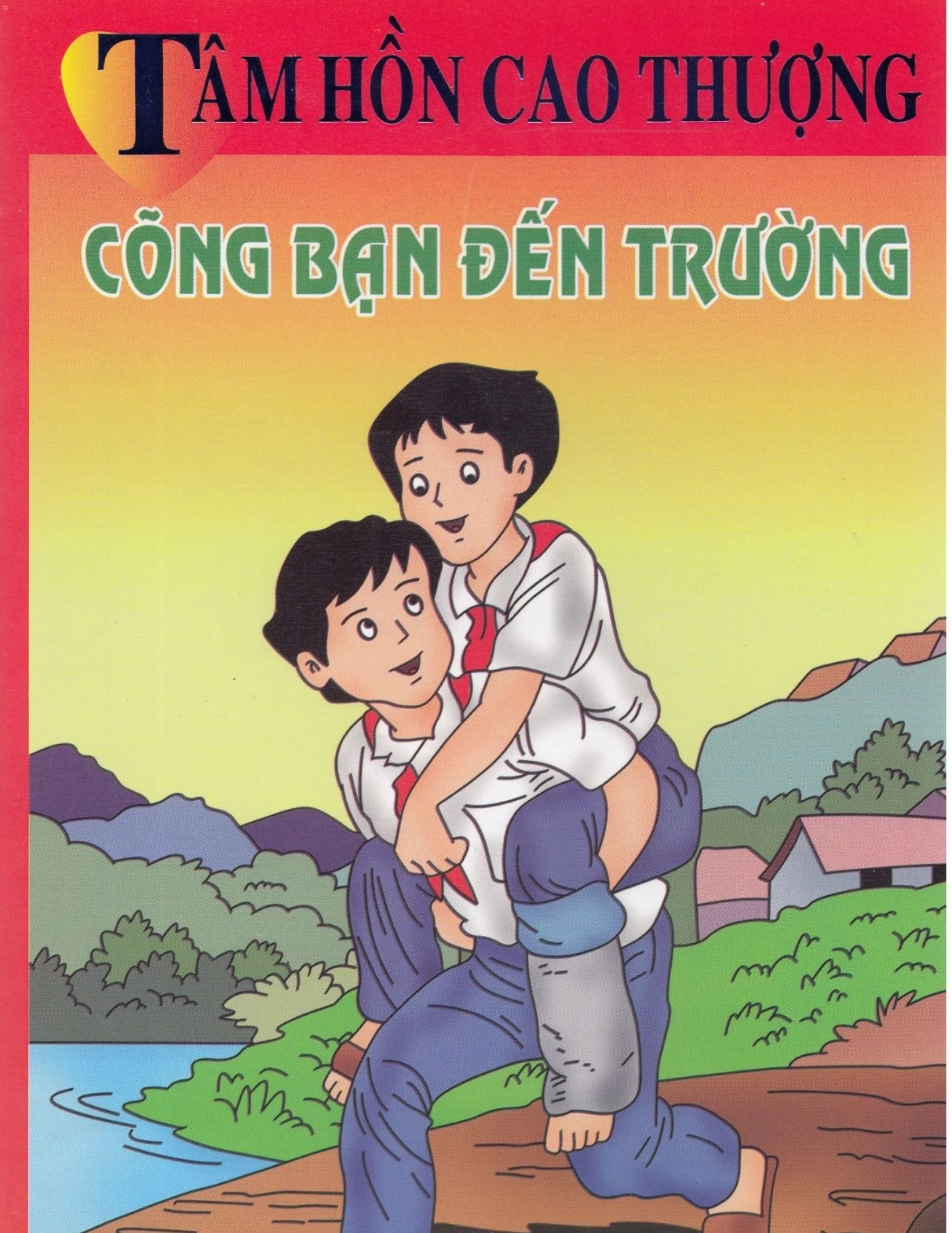 Tâm hồn cao thượng - Cõng bạn đến trường