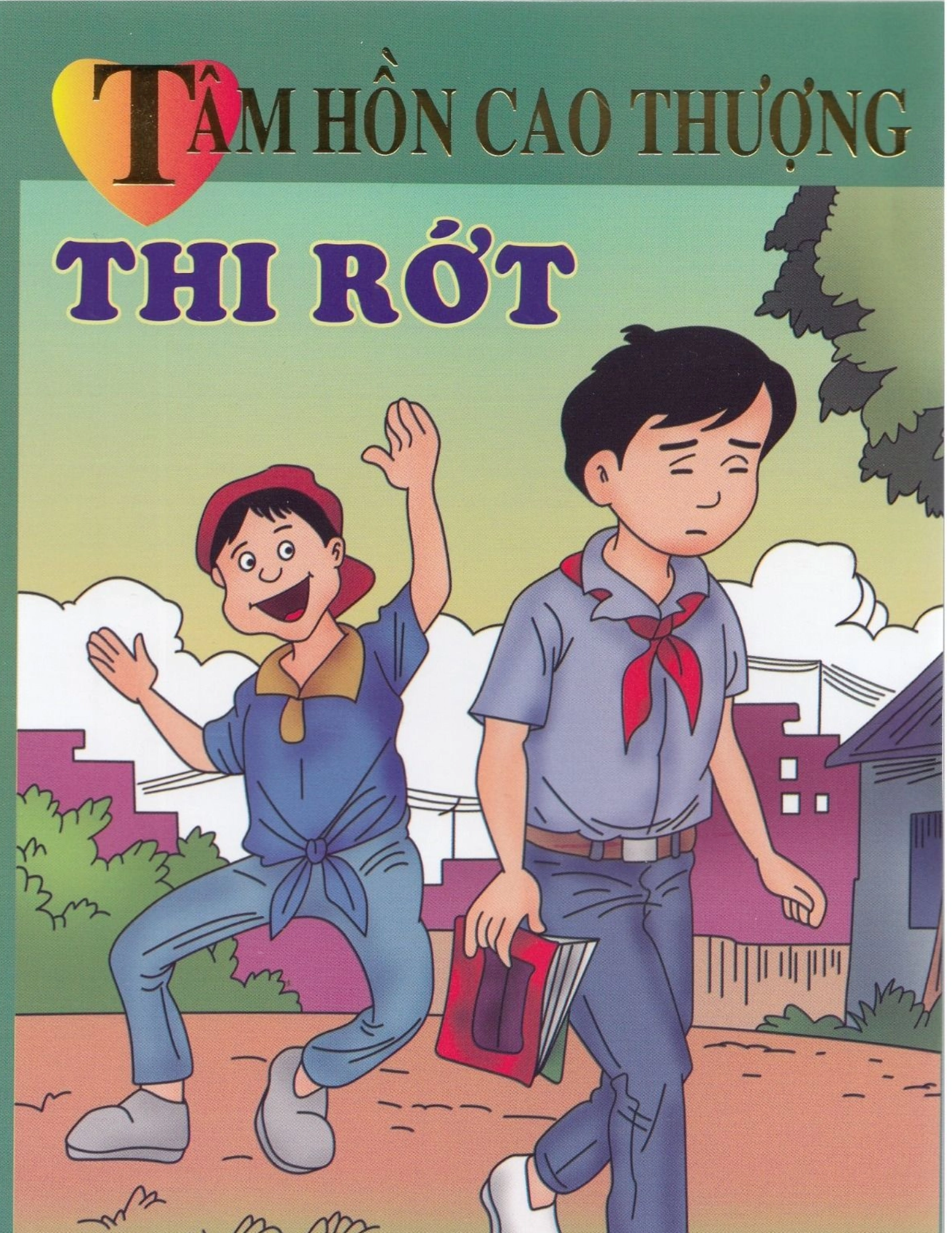 Tâm hồn cao thượng - Thi rớt