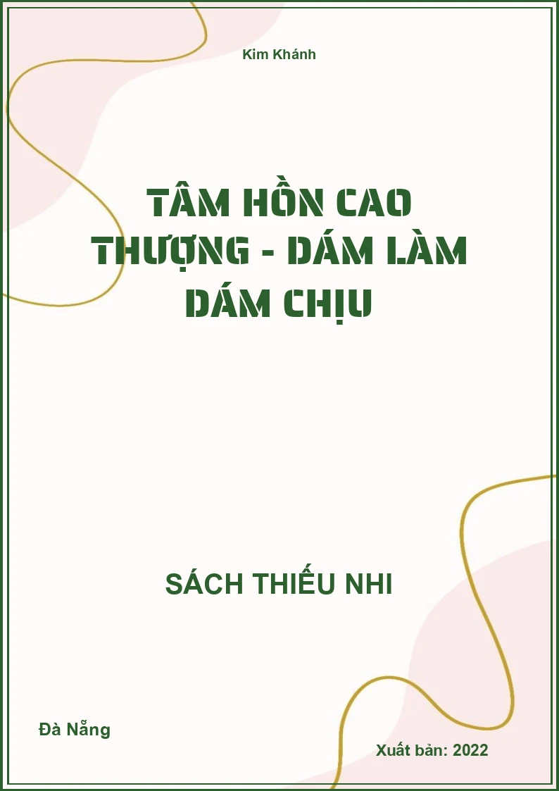 Tâm hồn cao thượng - Dám làm dám chịu