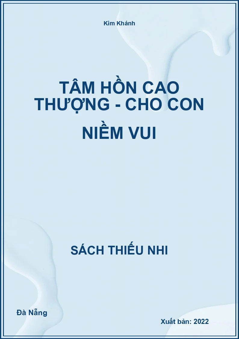 Tâm hồn cao thượng - Cho con niềm vui