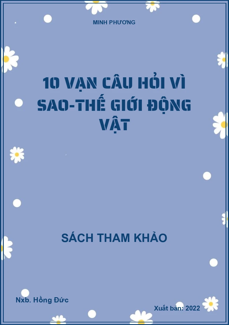 10 vạn câu hỏi vì sao-Thế giới động vật