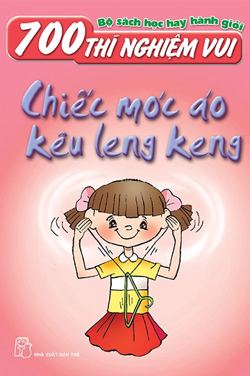700 thí nghiệm vui chiếc móc áo kêu leng keng