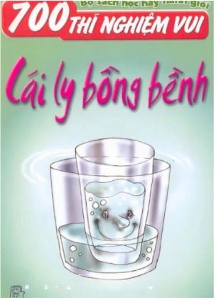 700 thí nghiệm vui cái ly bồng bềnh
