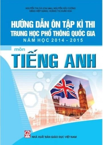 Hướng dẫn ôn tập kì thi THPTQG năm học 2014-2015 môn tiếng Anh