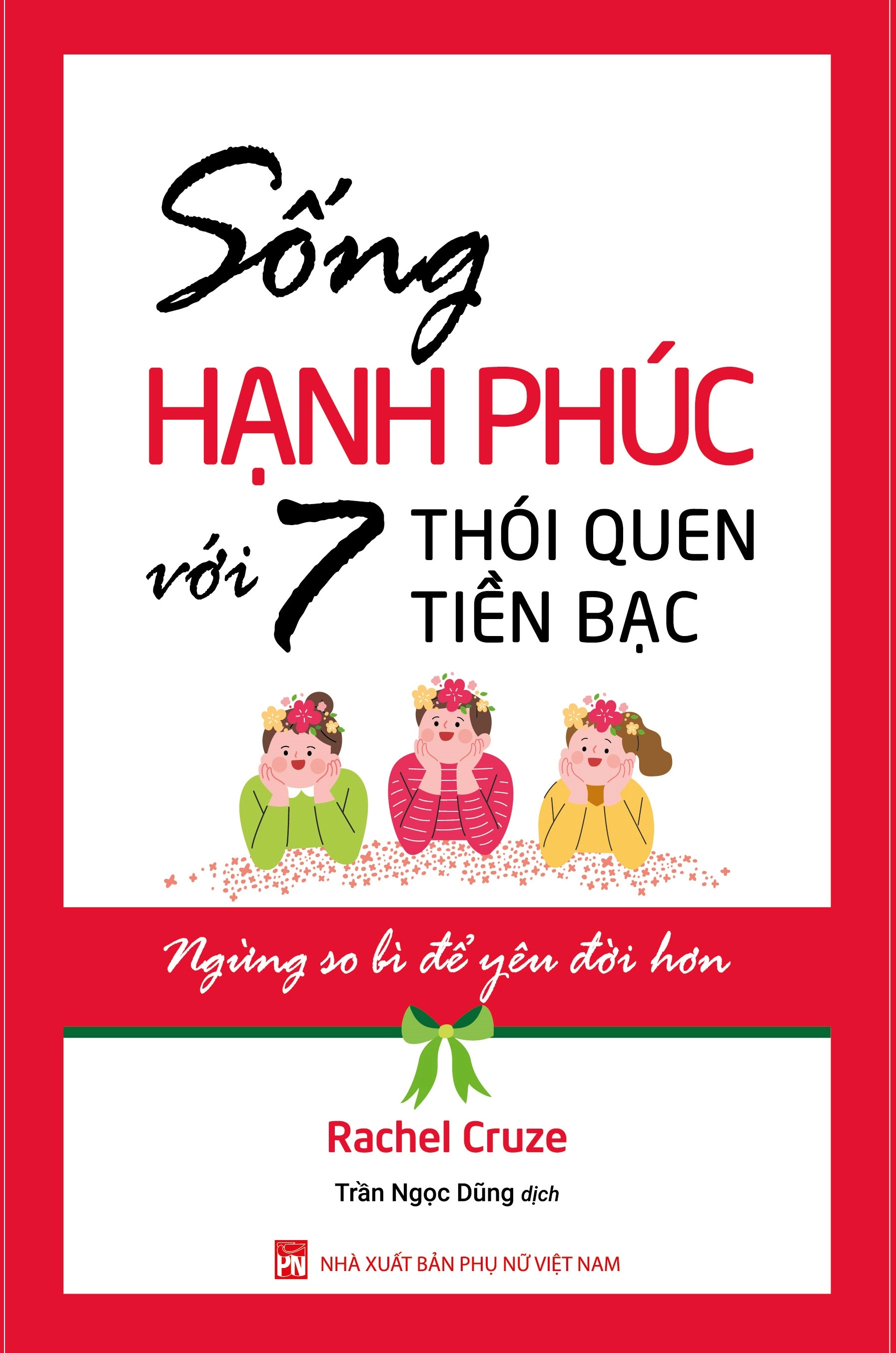 Sống hạnh phúc với 7 thói quen tiền bạc