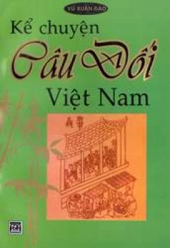 Kể chuyện câu đối Việt Nam