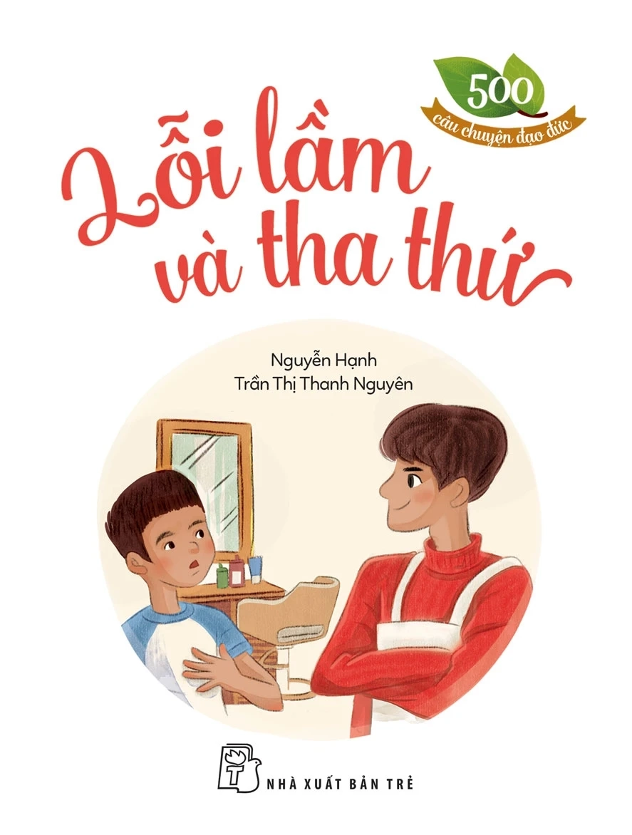500 câu chuyện đạo đức - Lỗi lầm và tha thứ