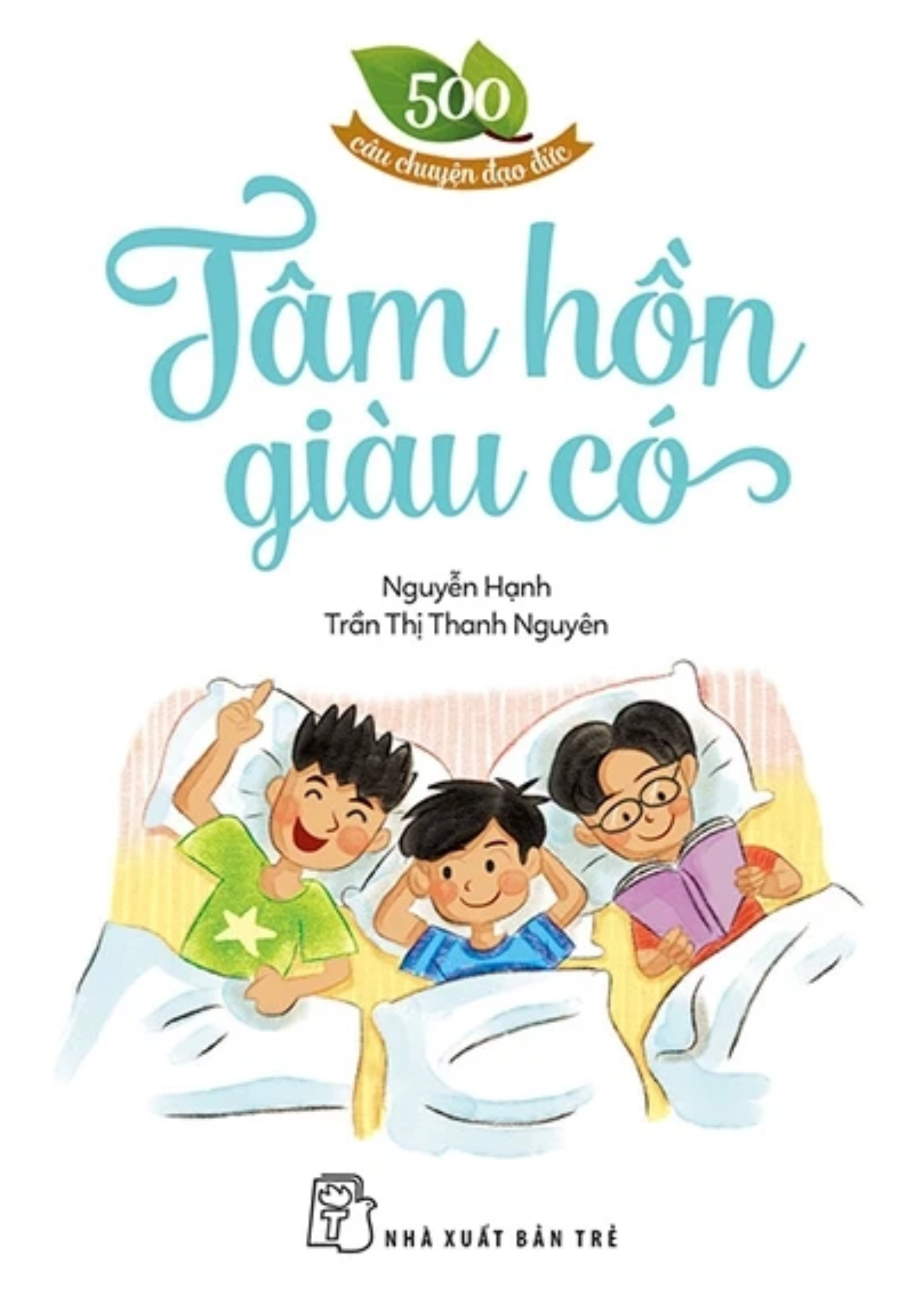 500 câu chuyện đạo đức - Tâm hồn giàu có