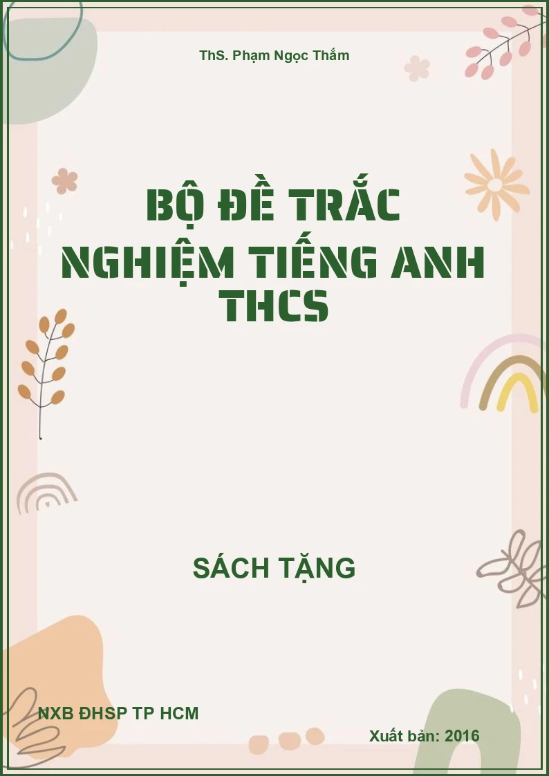Bộ đề trắc nghiệm Tiếng Anh THCS