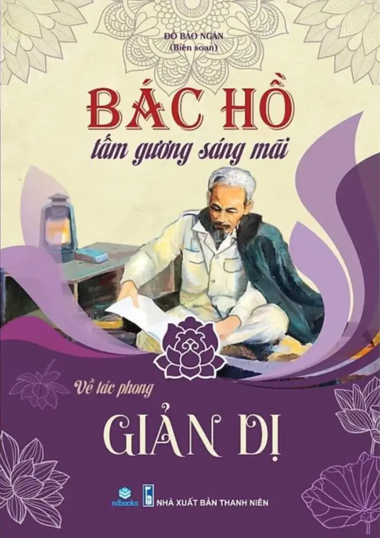 Bác Hồ tấm gương sáng mãi - Về tác phong giản dị