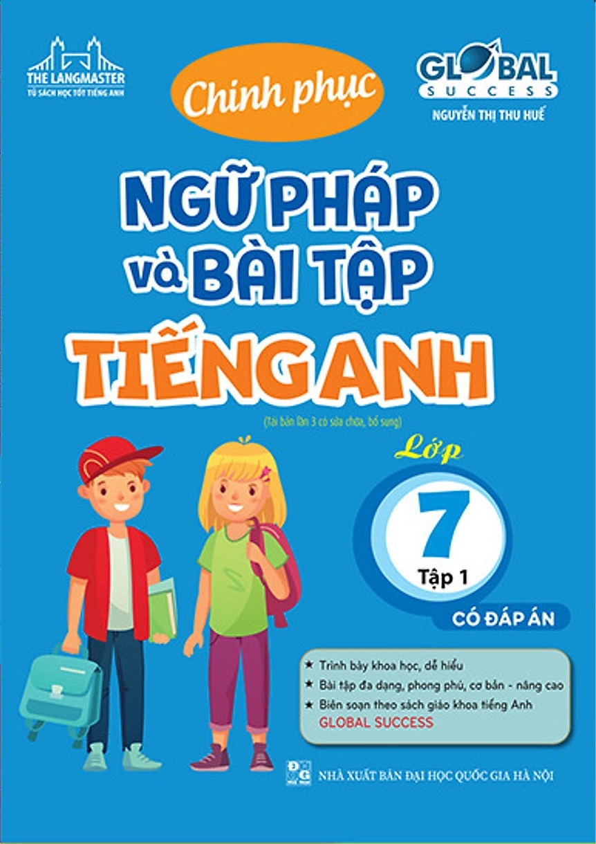 Chinh phục Ngữ pháp và bài tập Tiếng Anh lớp 7 có đáp án tập 1