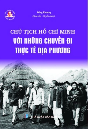 Chủ tịch Hồ Chí Minh với những chuyến đi thực tế địa phương