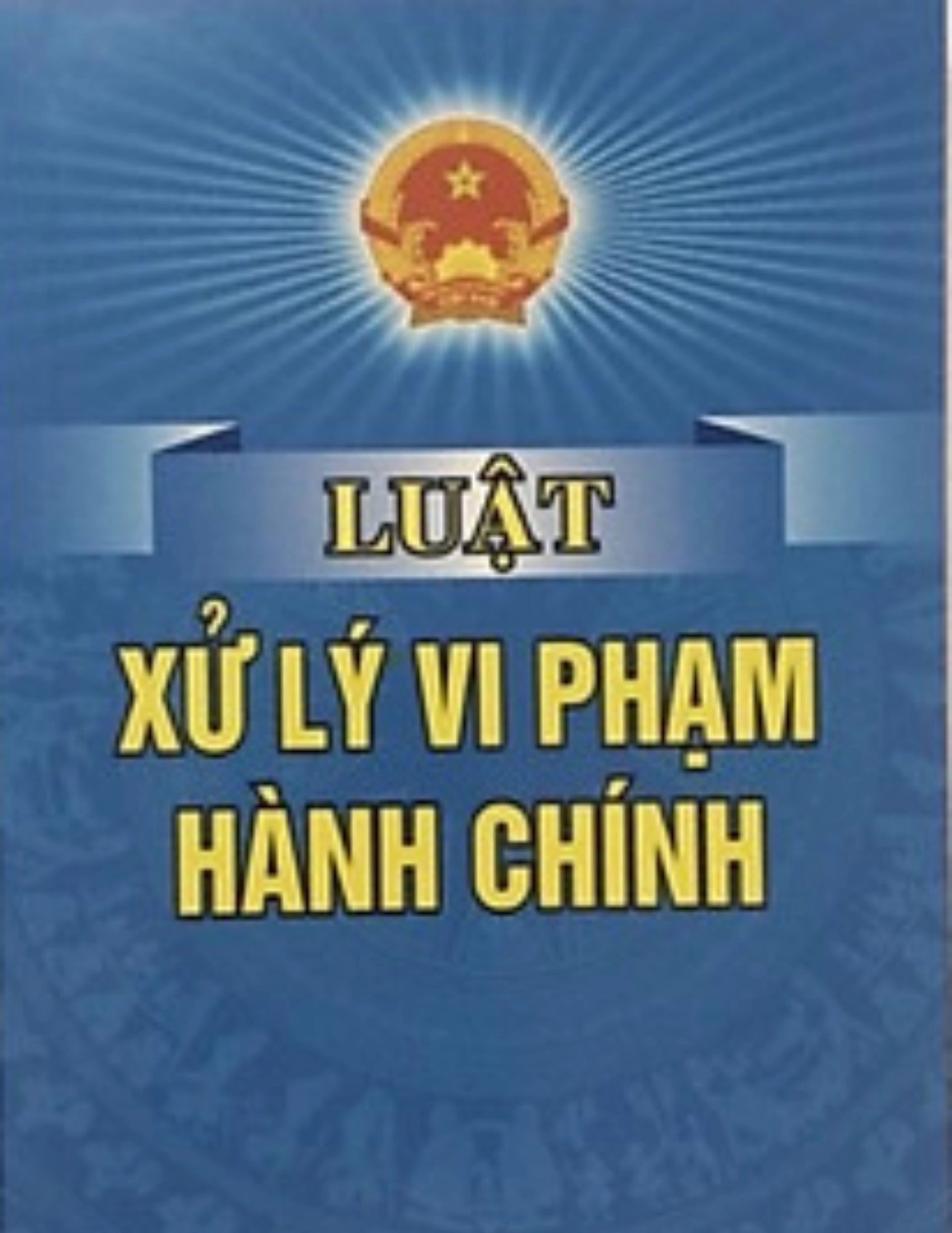 Luật xử lý vi phạm hành chính năm 2020