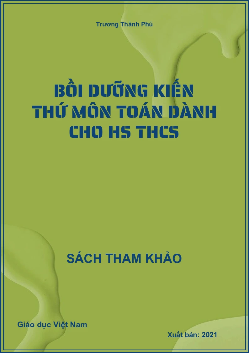 Bồi dưỡng kiến thứ môn Toán dành cho HS THCS