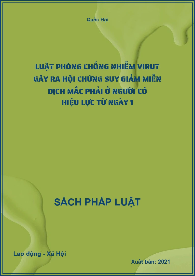 Luật phòng chống nhiễm virut gây ra hội chứng suy giảm miễn dịch mắc phải ở người có hiệu lực từ ngày 1