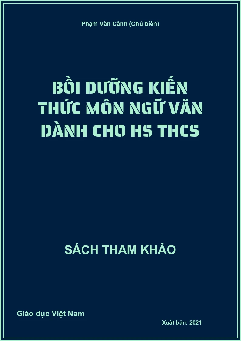 Bồi dưỡng kiến thức môn Ngữ văn dành cho HS THCS