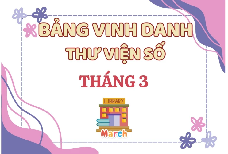 Vinh danh hoạt động Thư viện số Tháng 3 của học sinh trường THCS Tân Tập