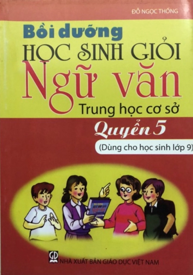 Bồi Dưỡng Học Sinh Giỏi Môn Ngữ Văn Trung Học Cơ Sở - Quyển 5