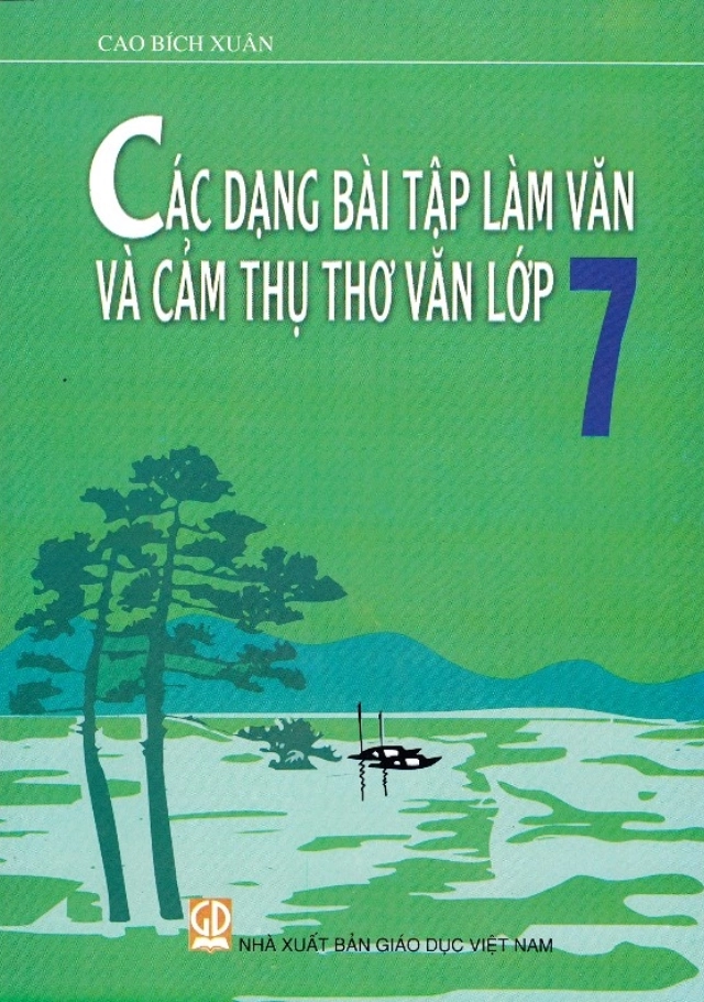 Các Dạng Bài Tập Làm Văn Và Cảm Thụ Thơ Văn Lớp 7