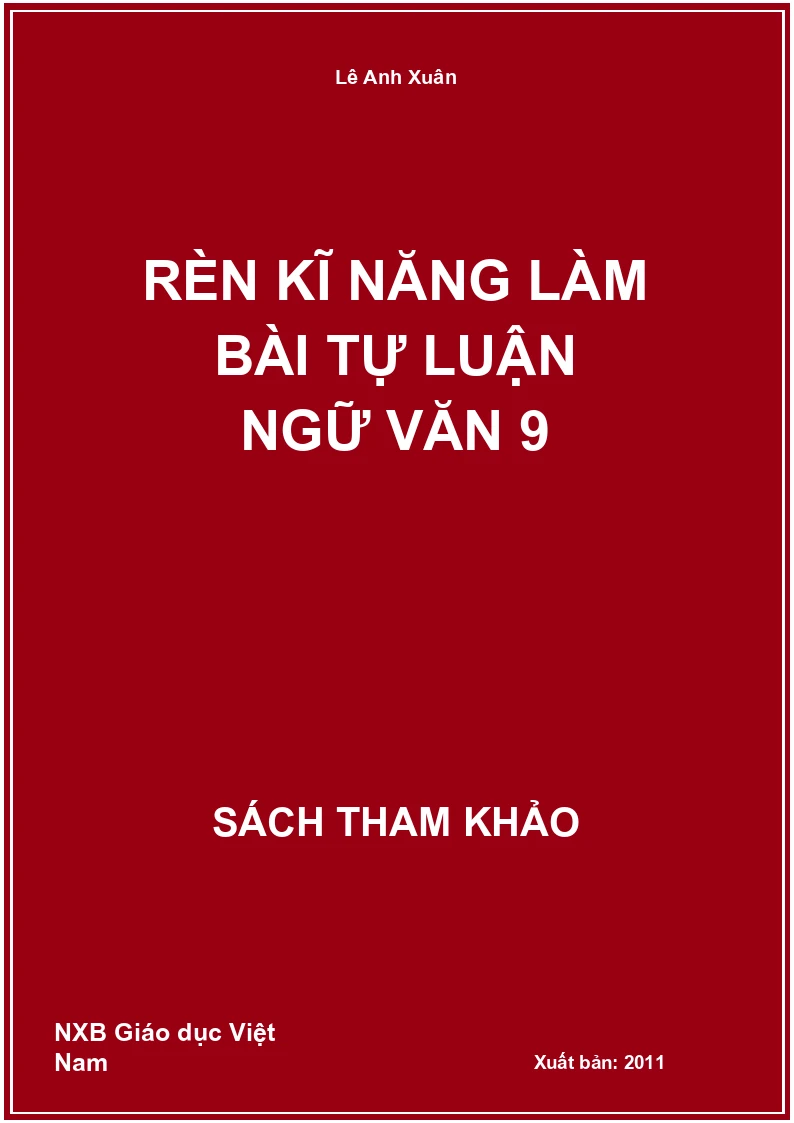 Rèn Kĩ Năng Làm Bài Tự Luận Ngữ Văn 9