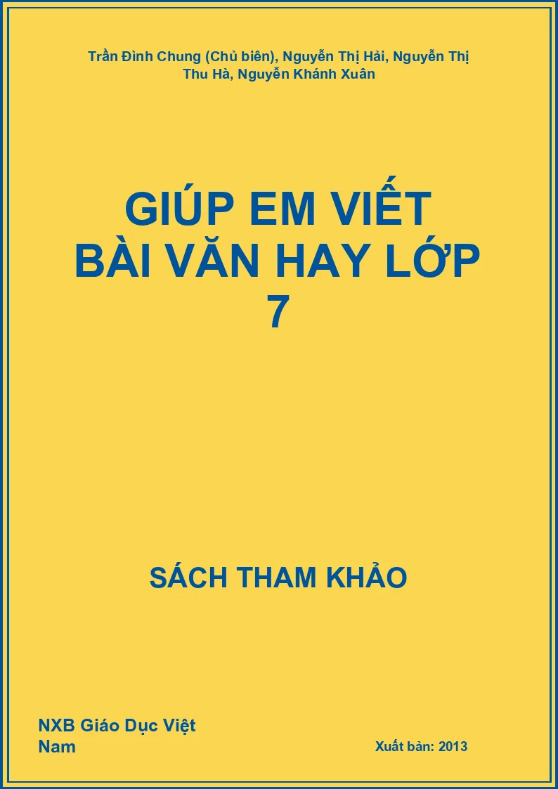 Giúp Em Viết Bài Văn Hay Lớp 7