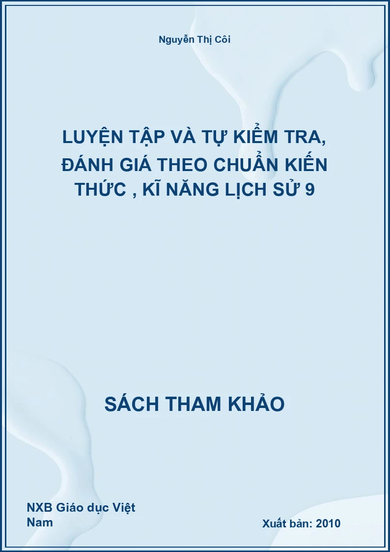 Luyện Tập Và Tự Kiểm Tra, Đánh Giá Theo Chuẩn Kiến Thức, Kĩ Năng Lịch Sử 9