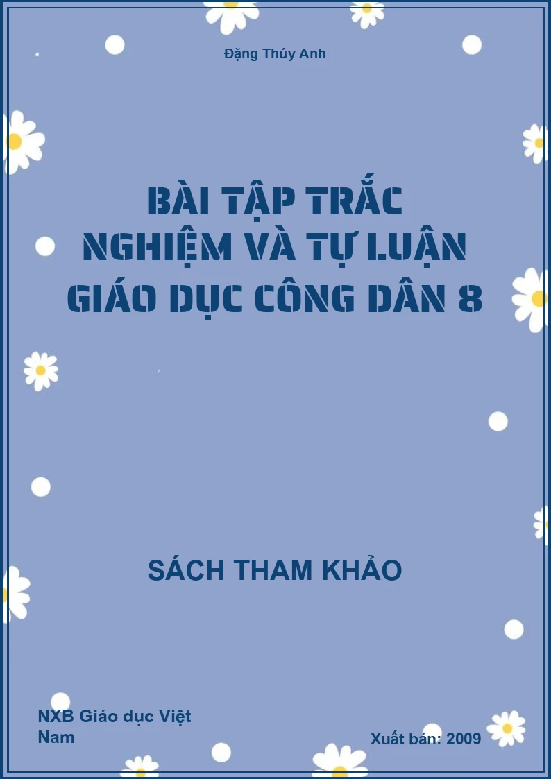 Bài Tập Trắc Nghiệm Và Tự Luận Giáo Dục Công Dân 8