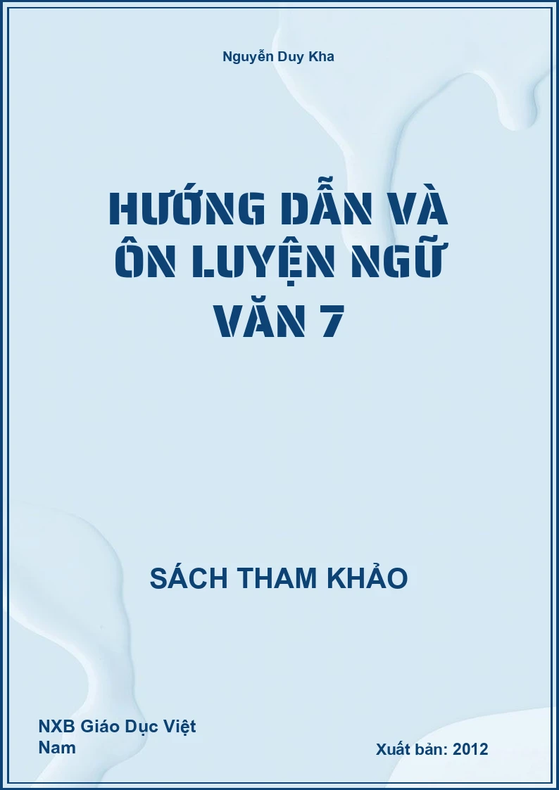 Hướng Dẫn Và Ôn Luyện Ngữ Văn 7