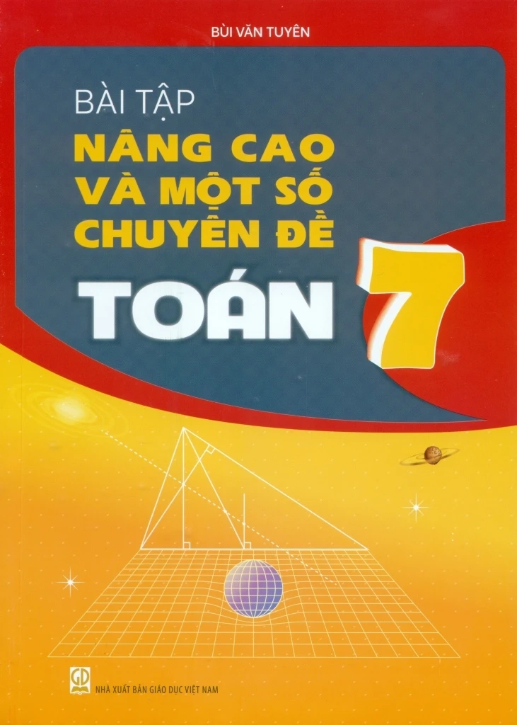 Bài tập nâng cao và một số chuyên đề Toán 7