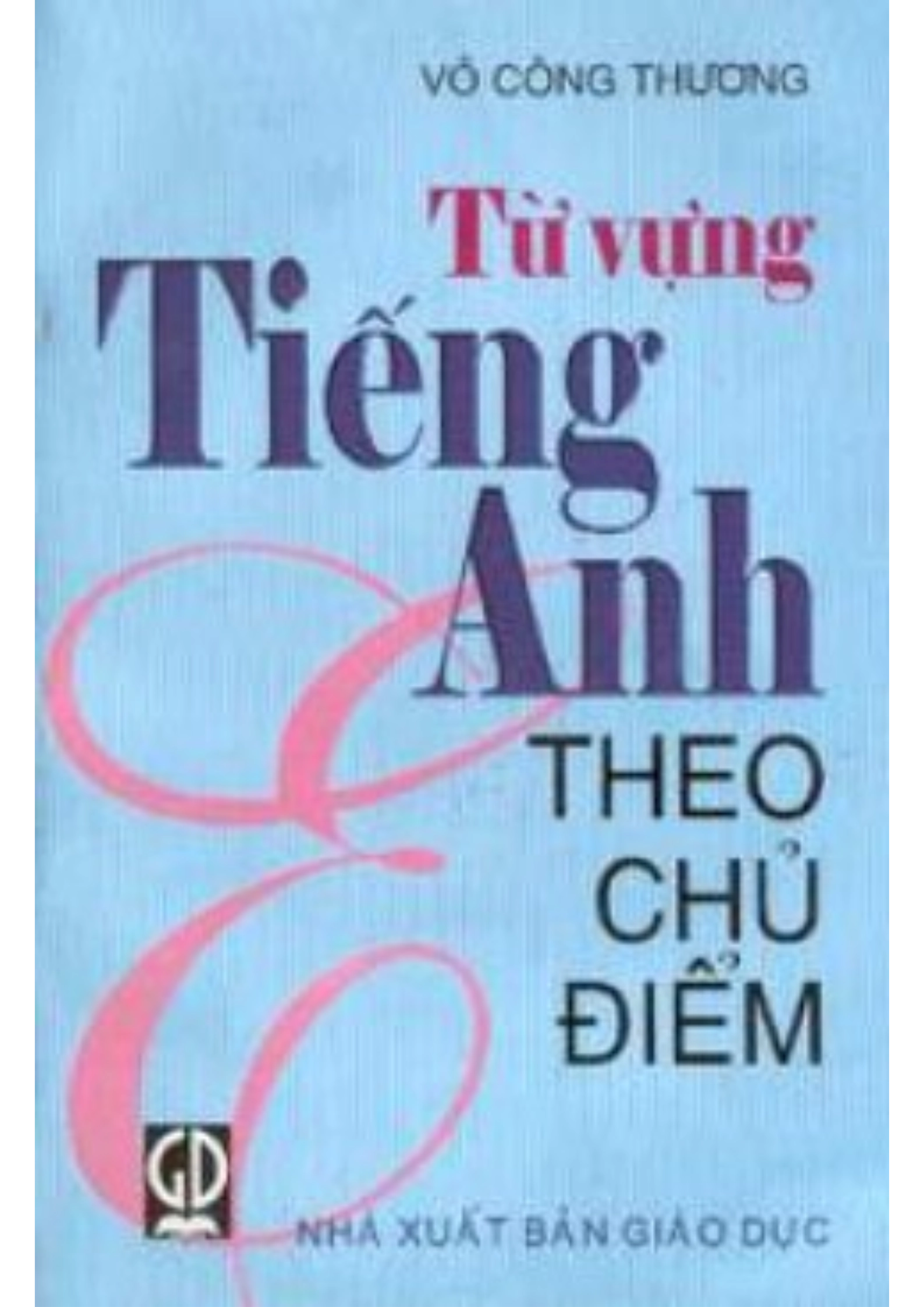 Từ Vựng Tiếng Anh Theo Chủ Điểm