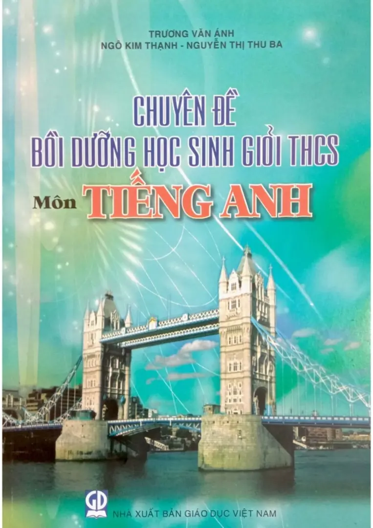 Chuyên Đề Bồi Dưỡng Học Sinh Giỏi THCS Môn Tiếng Anh