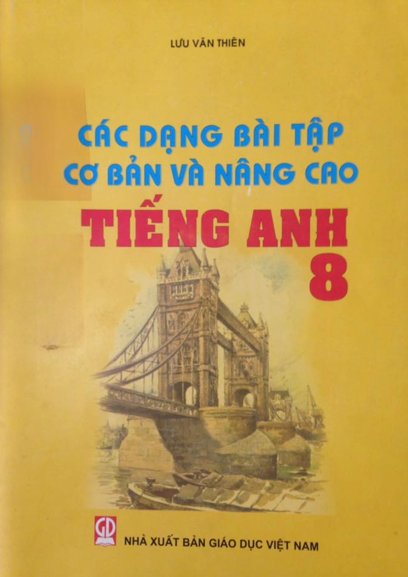 Các Dạng Bài Tập Cơ Bản Và Nâng Cao Tiếng Anh 8