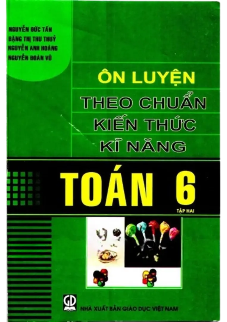 Ôn Luyện Theo Chuẩn Kiến Thức Kĩ Năng Toán 6 Tập Hai