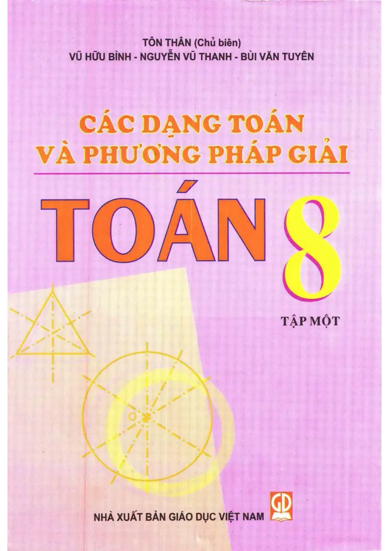 Các Dạng Toán Và Phương Pháp Giải Toán 8 Tập Một