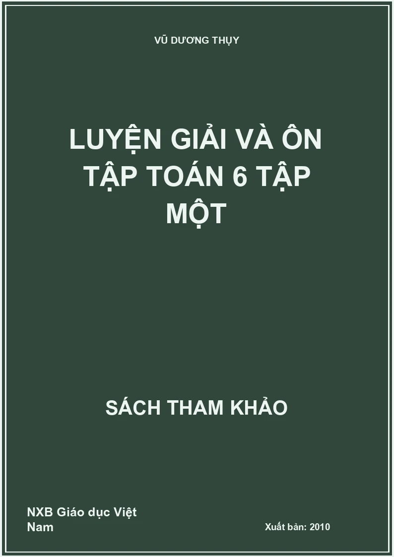 Luyện Giải Và Ôn Tập Toán 6 Tập Một