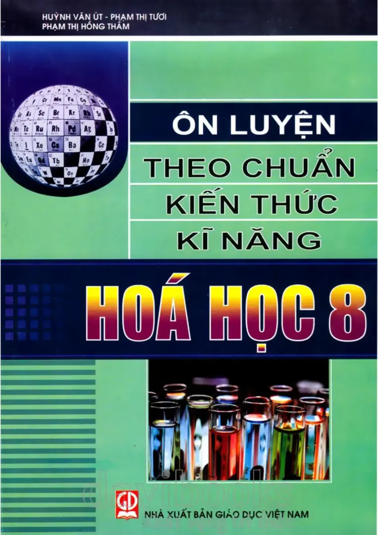 Ôn Luyện Theo Chuẩn Kiến Thức Kĩ Năng Hóa Học 8