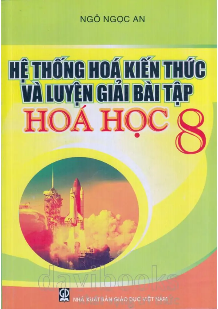 Hệ Thống Hóa Kiến Thức Và Luyện Giải Bài Tập Hóa Học 8