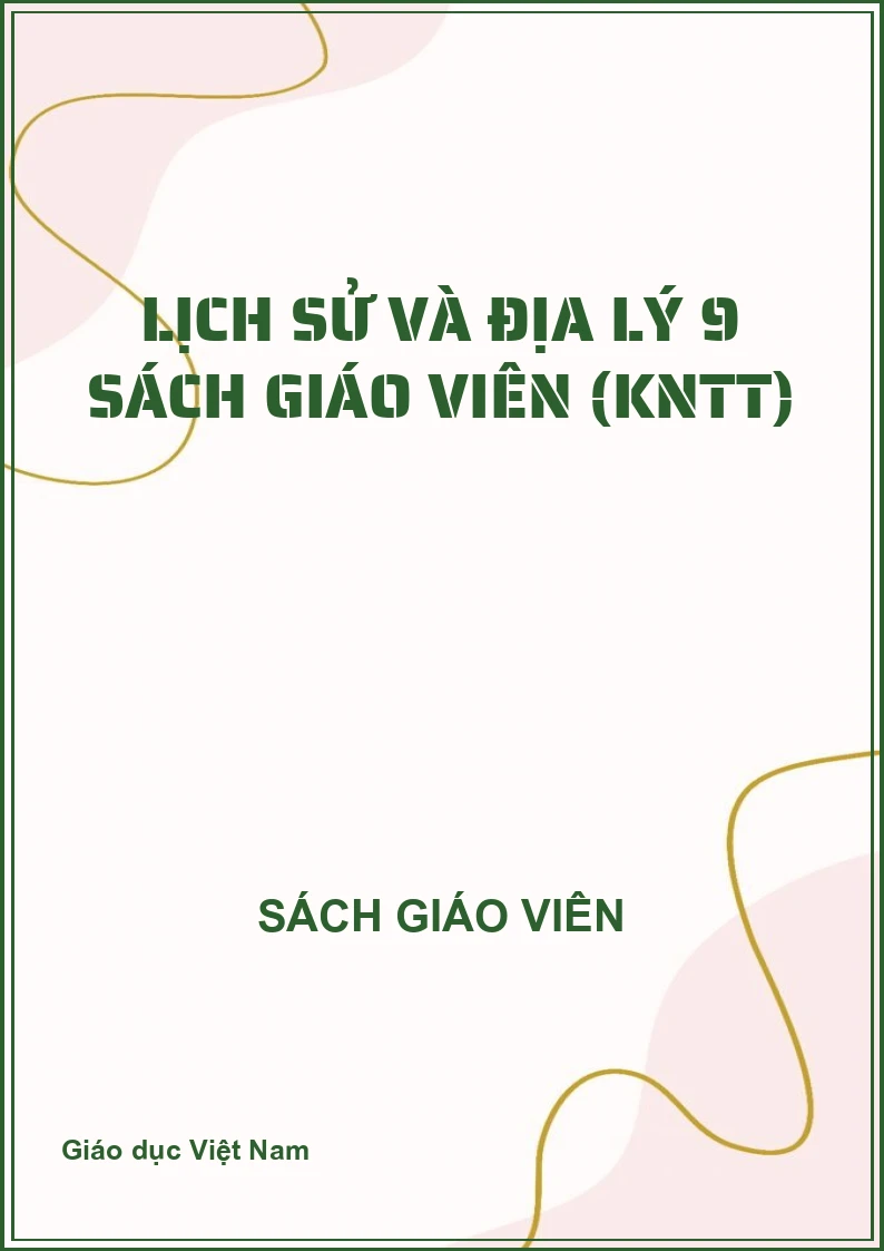 Lịch Sử và địa lý 9 Sách giáo viên (KNTT)