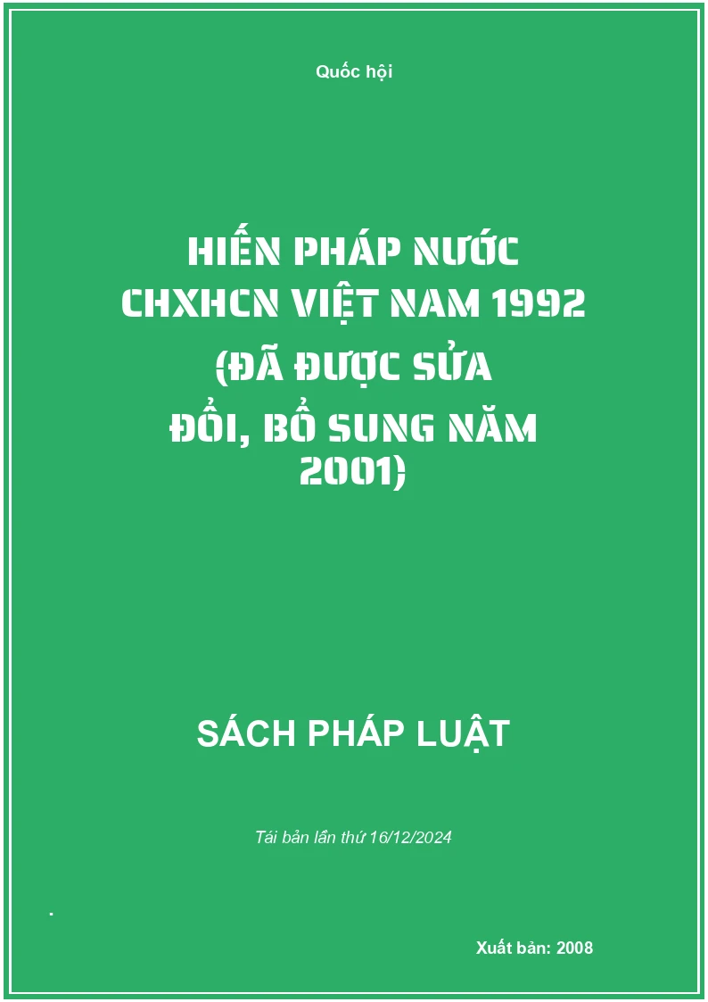 Hiến Pháp Nước CHXHCN Việt Nam 1992 (Đã Được Sửa Đổi, Bổ Sung Năm 2001)