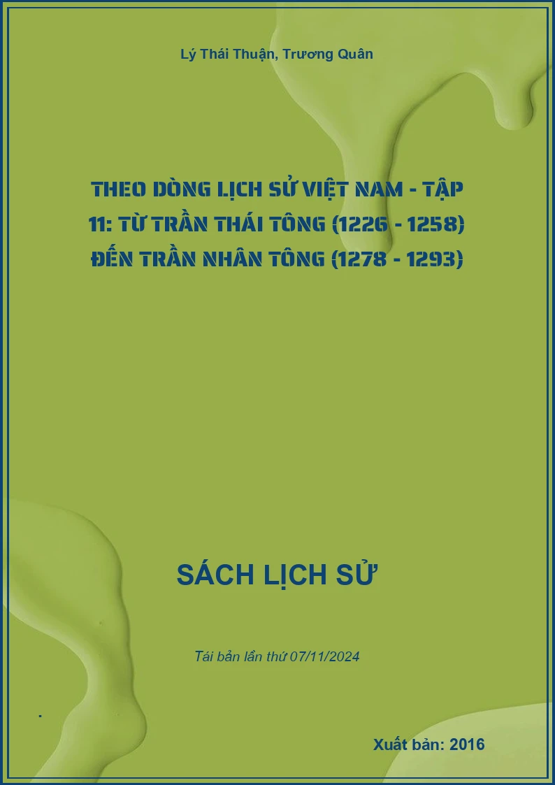 Theo Dòng Lịch Sử Việt Nam - Tập 11: Từ Trần Thái Tông (1226 - 1258) Đến Trần Nhân Tông (1278 - 1293)