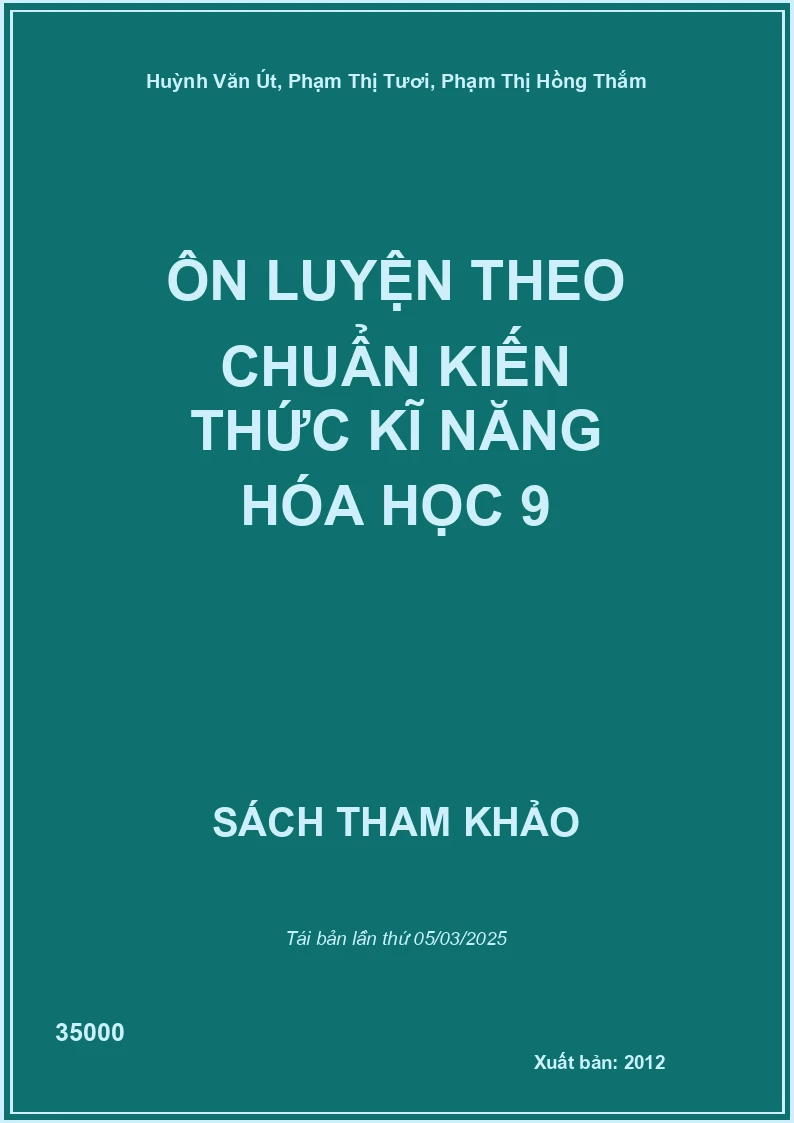 Ôn Luyện Theo Chuẩn Kiến Thức Kĩ Năng Hóa Học 9