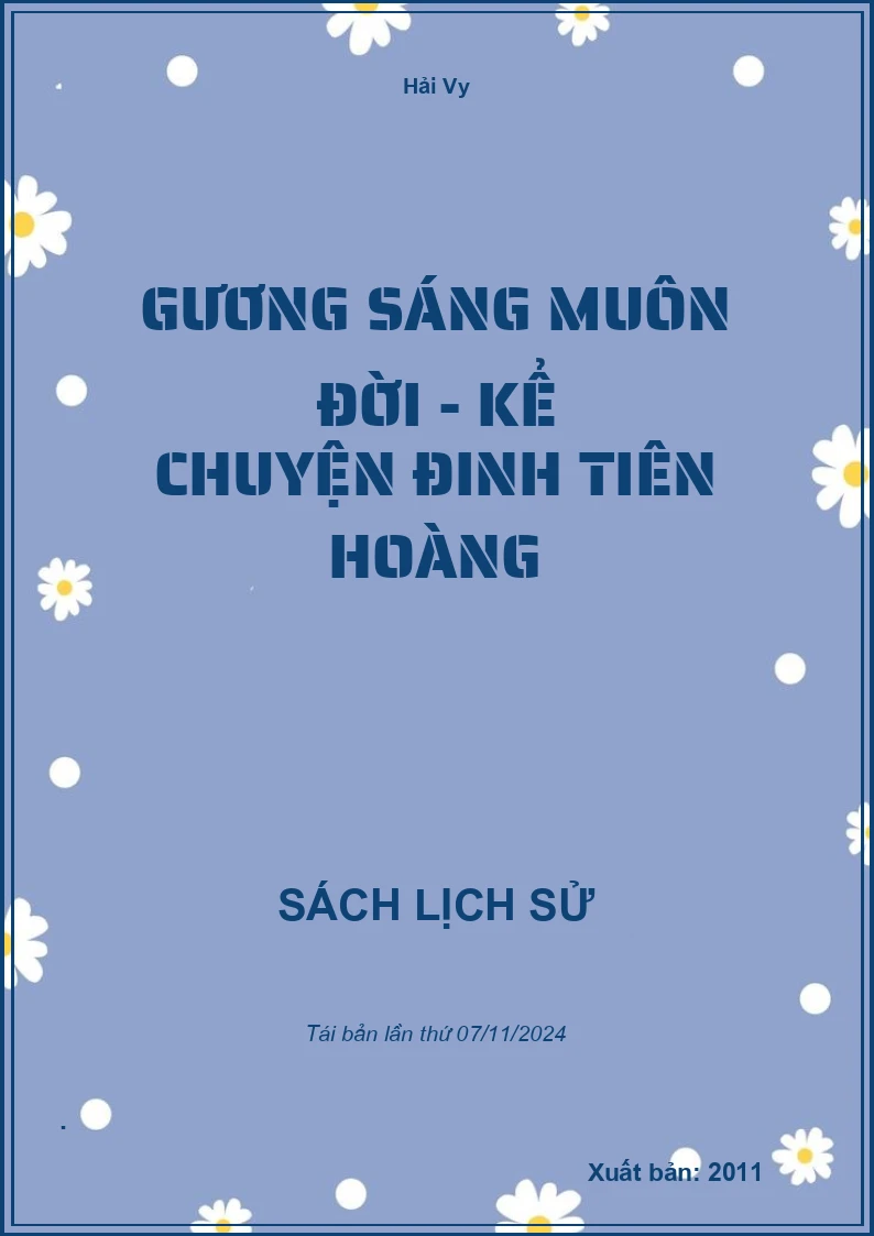 Gương Sáng Muôn Đời - Kể Chuyện Đinh Tiên Hoàng