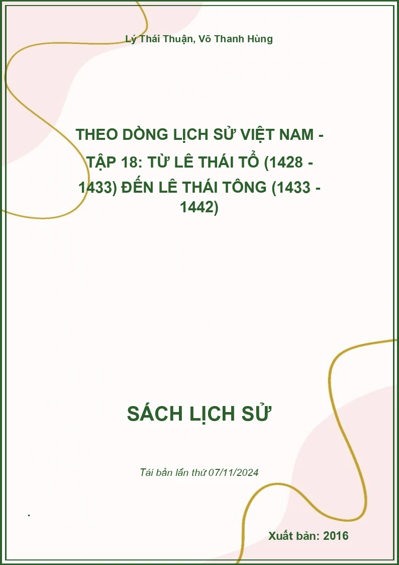 Theo Dòng Lịch Sử Việt Nam - Tập 18: Từ Lê Thái Tổ (1428 - 1433) Đến Lê Thái Tông (1433 - 1442)