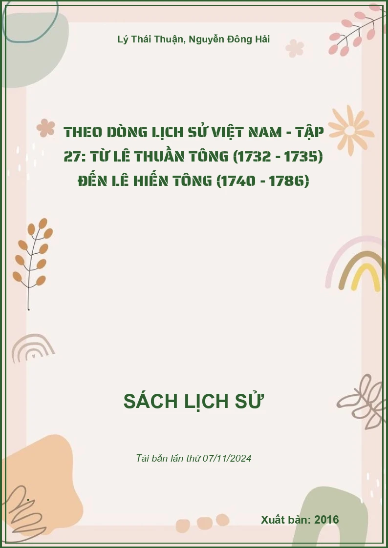 Theo Dòng Lịch Sử Việt Nam - Tập 27: Từ Lê Thuần Tông (1732 - 1735) Đến Lê Hiến Tông (1740 - 1786)
