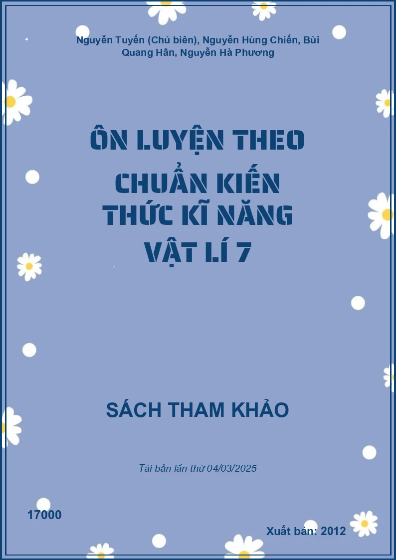 Ôn Luyện Theo Chuẩn Kiến Thức Kĩ Năng Vật Lí 7